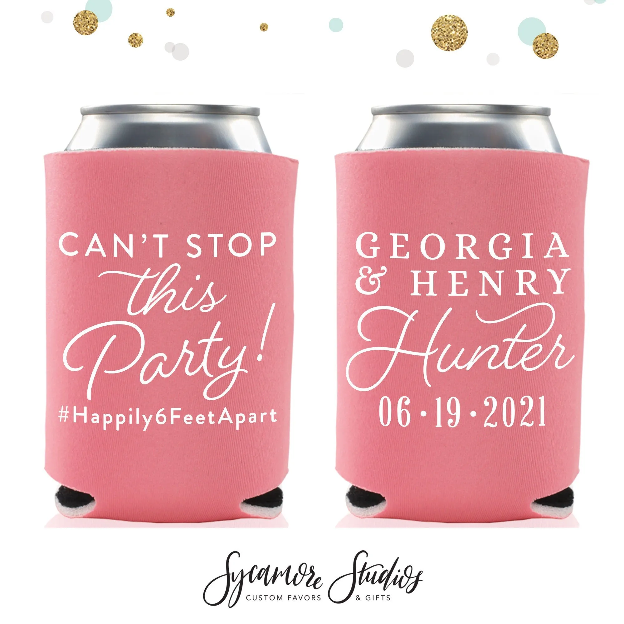 Can't Stop This Party - Wedding Can Cooler #162R