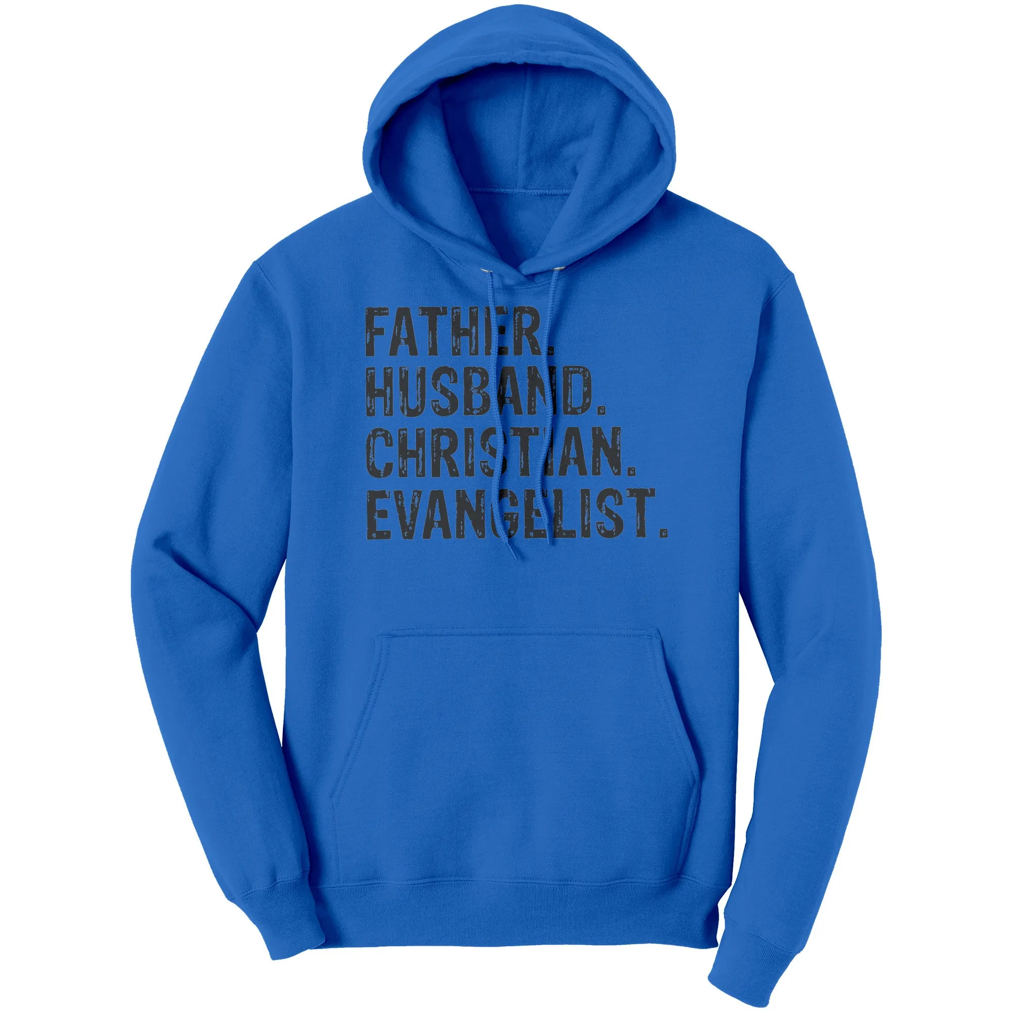 Father. Husband. Christian. Evangelist Hoodie Part 1