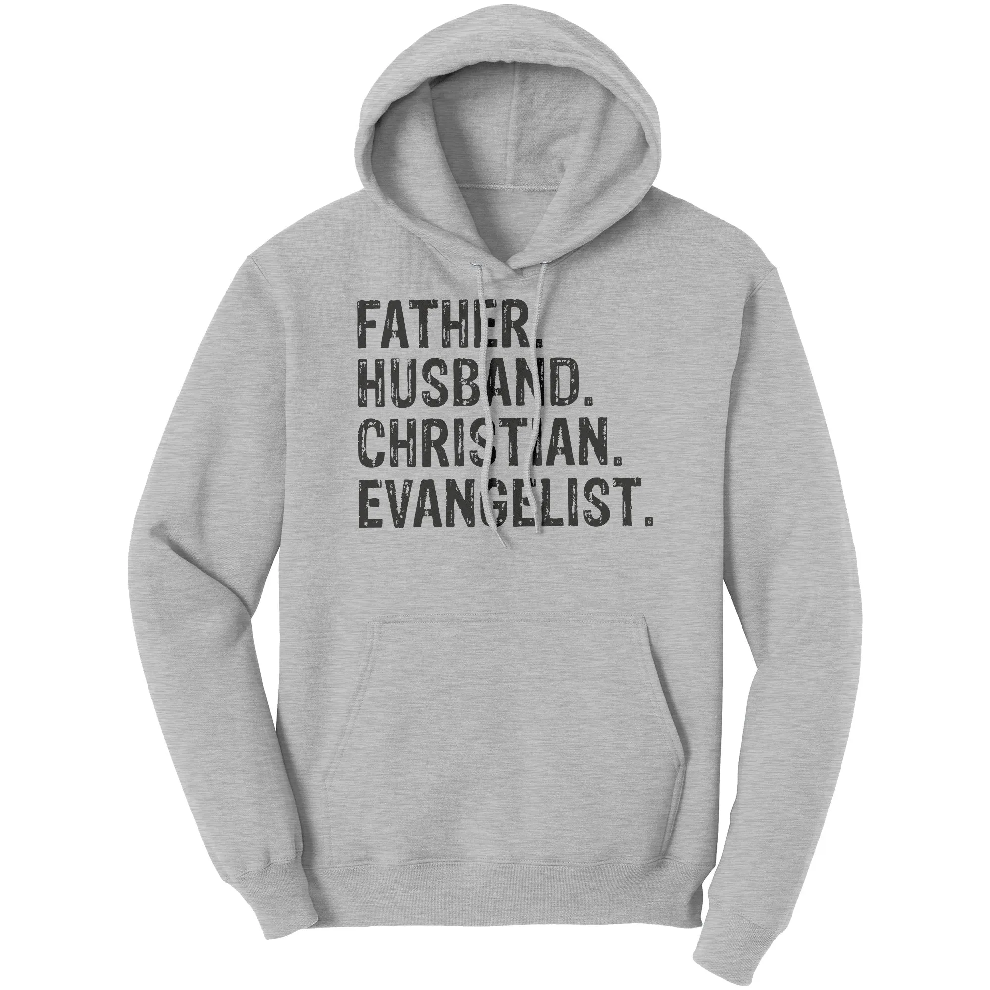 Father. Husband. Christian. Evangelist Hoodie Part 1