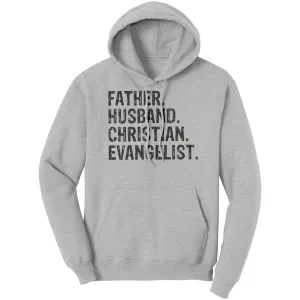 Father. Husband. Christian. Evangelist Hoodie Part 1