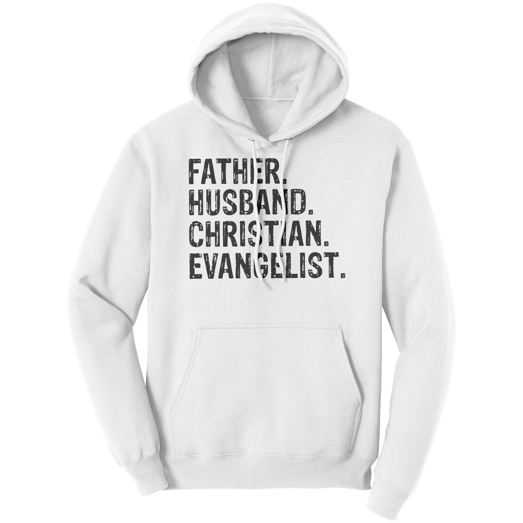 Father. Husband. Christian. Evangelist Hoodie Part 1