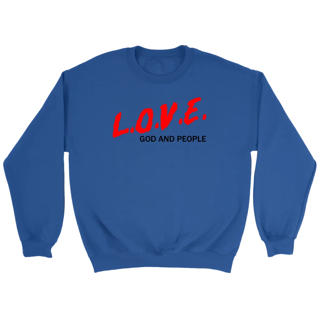 L.O.V.E. God And People Crewneck Part 1