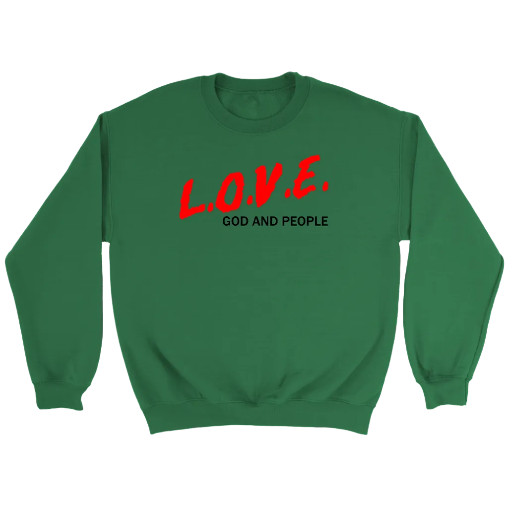L.O.V.E. God And People Crewneck Part 1