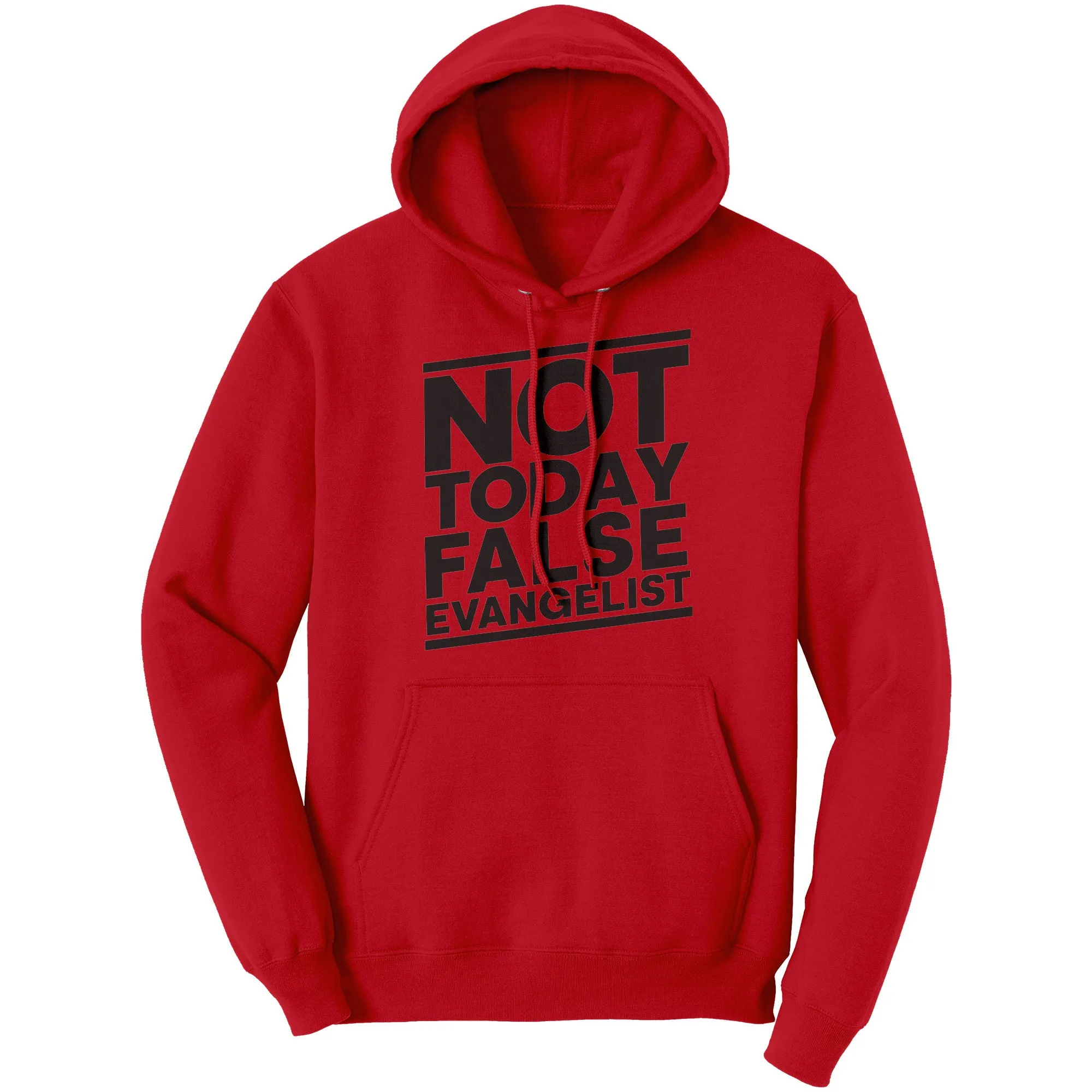 Not Today False Evangelist Hoodie Part 1