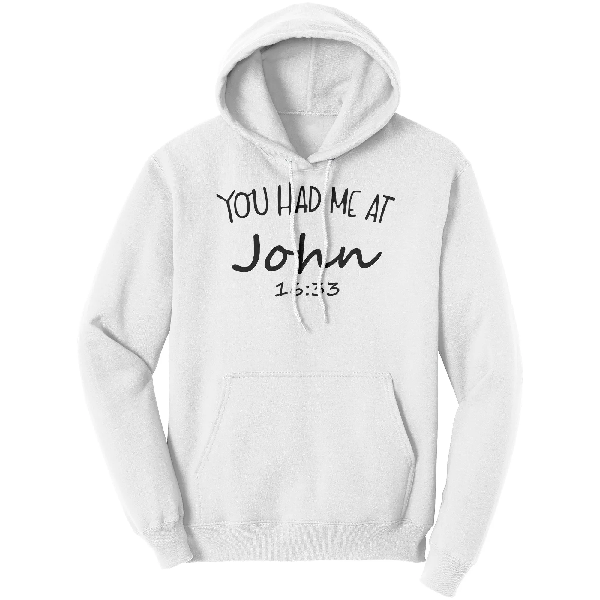 You Had Me At John 16:33 Hoodie Part 1